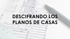 descifrando los planos de casas