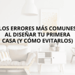 los errores mas comunes al diseñar tu primera casa